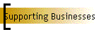 Supporting Businesses